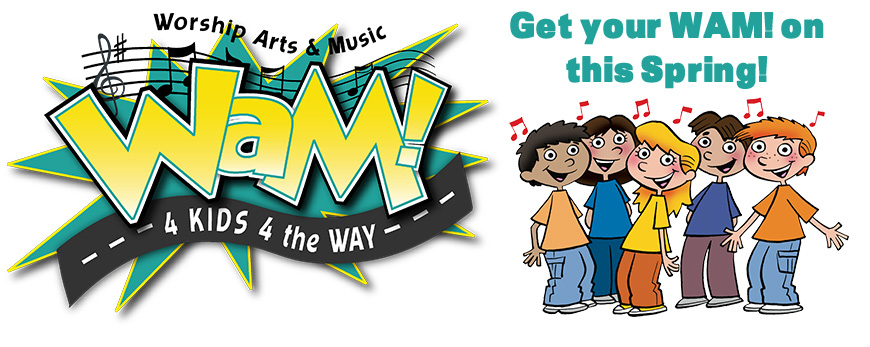 Get your WAM! on this Spring!